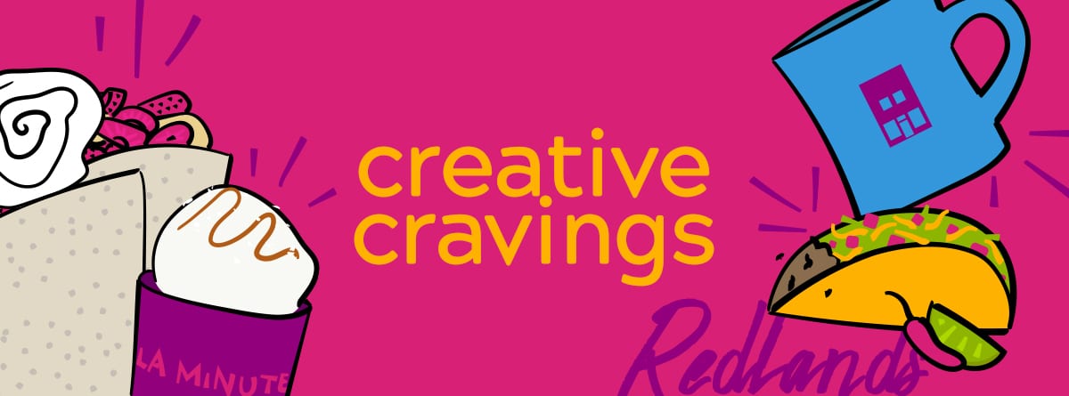 Creative Cravings in Redlands, CA