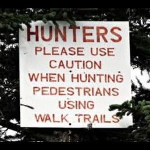 Hunter please use caution when hunting pedestrians using walk trails
