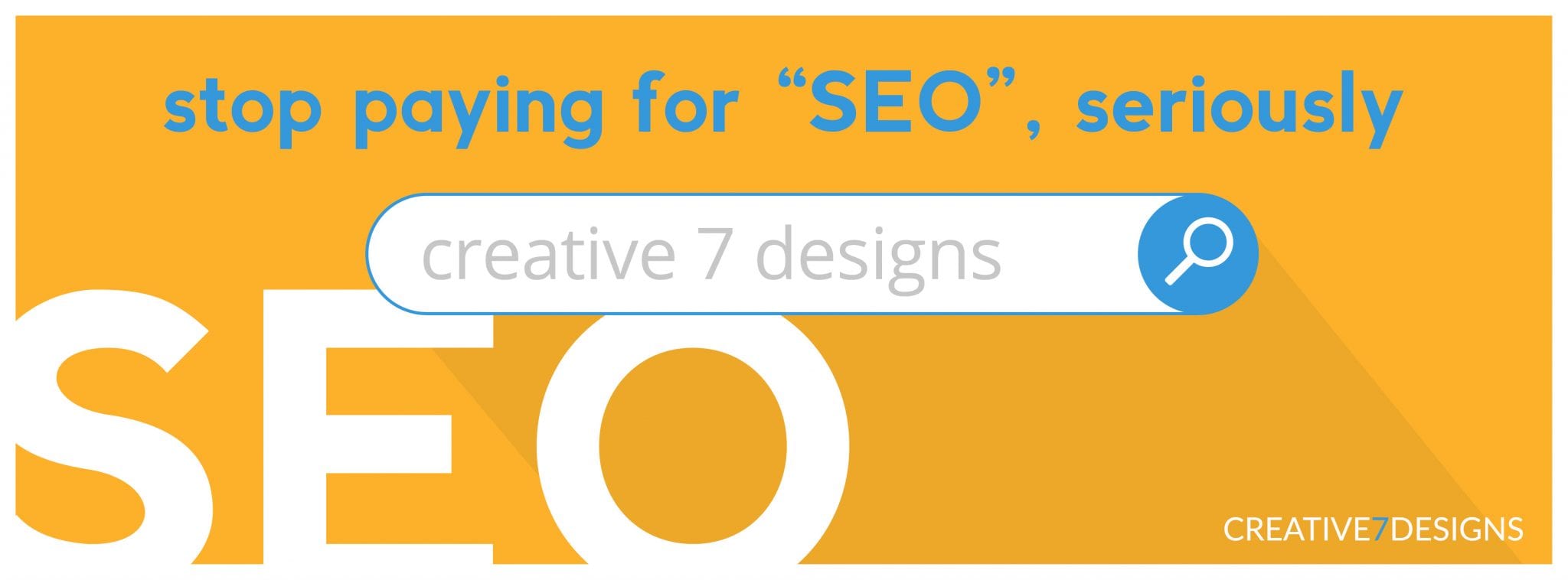orange image with white and blue text that says stop paying for seo on it
