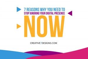 Digital Markeitng -creative7designs stop ignoring your digital presence
