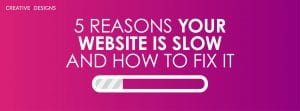 5 Reasons Your Website Is Slow and How to Fix It