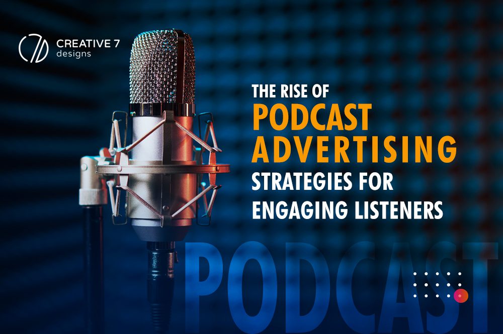 The Rise of Podcast Advertising: Strategies for Engaging Listeners ...